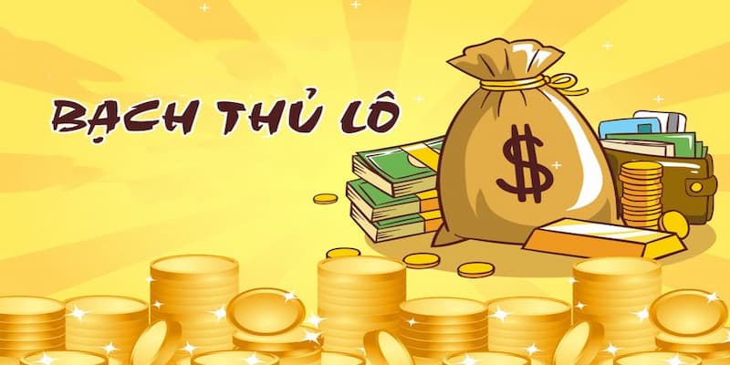 Khái niệm cơ bản về bạch thủ lô miền Bắc